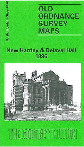 New Hartley and Delaval Hall 1896: Northumberland Sheet 81.06 (Old O.S. Maps of Northumberland