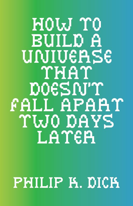 How to Build a Universe That Doesn't Fall Apart Two Days Later