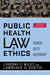 Public Health Law and Ethics
