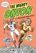 The Mighty Onion and Guinea Pig Girl!