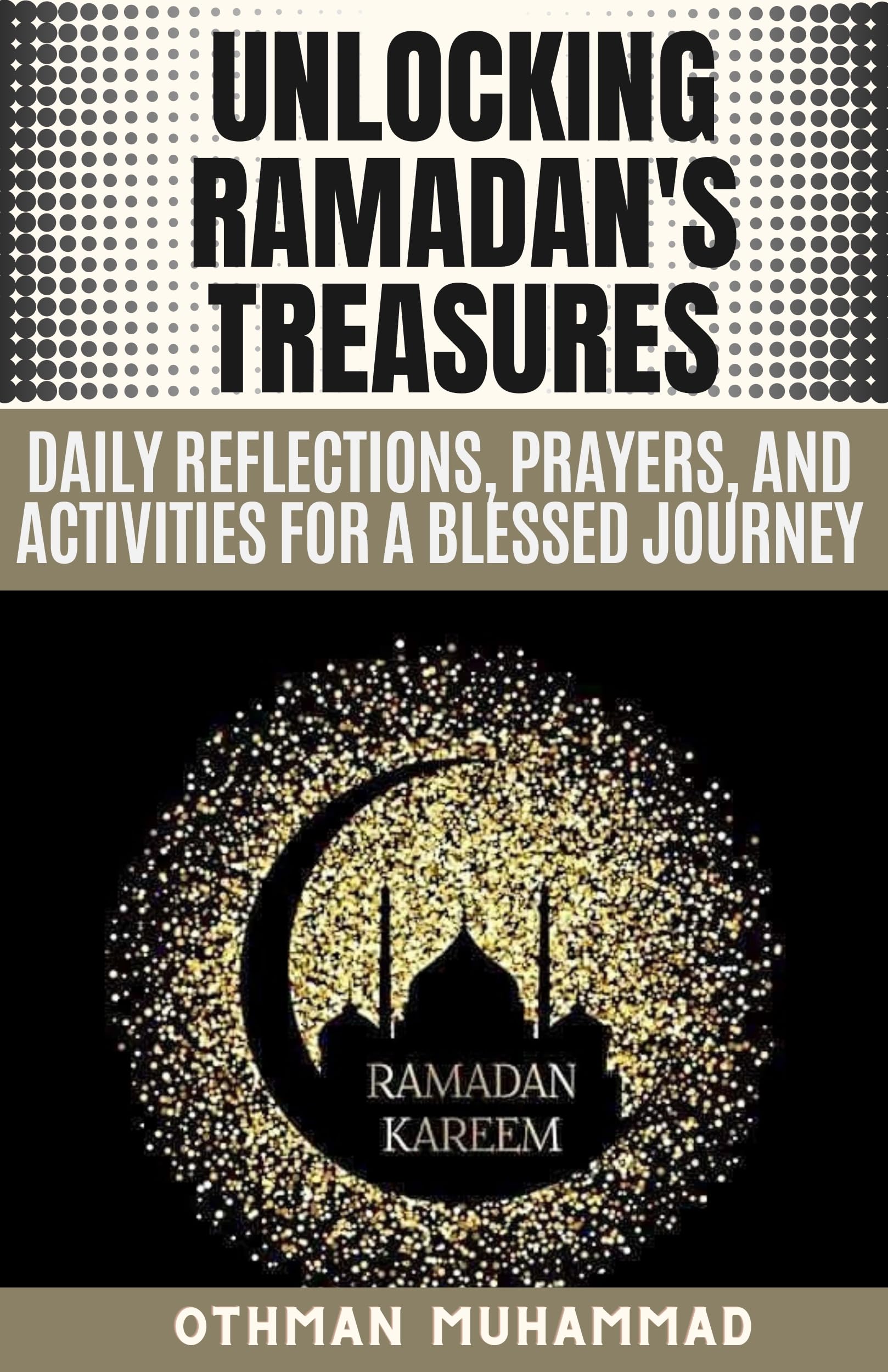 Unlocking Ramadan's Treasures