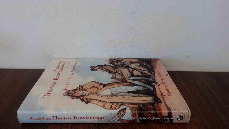 Regarding Thomas Rowlandson 1757–1827
