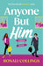 Anyone But Him