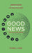 Good News For All The Earth : Understanding the story of the New Testament