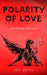Polarity of Love