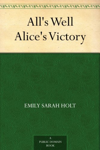 All's Well or, Alice's Victory