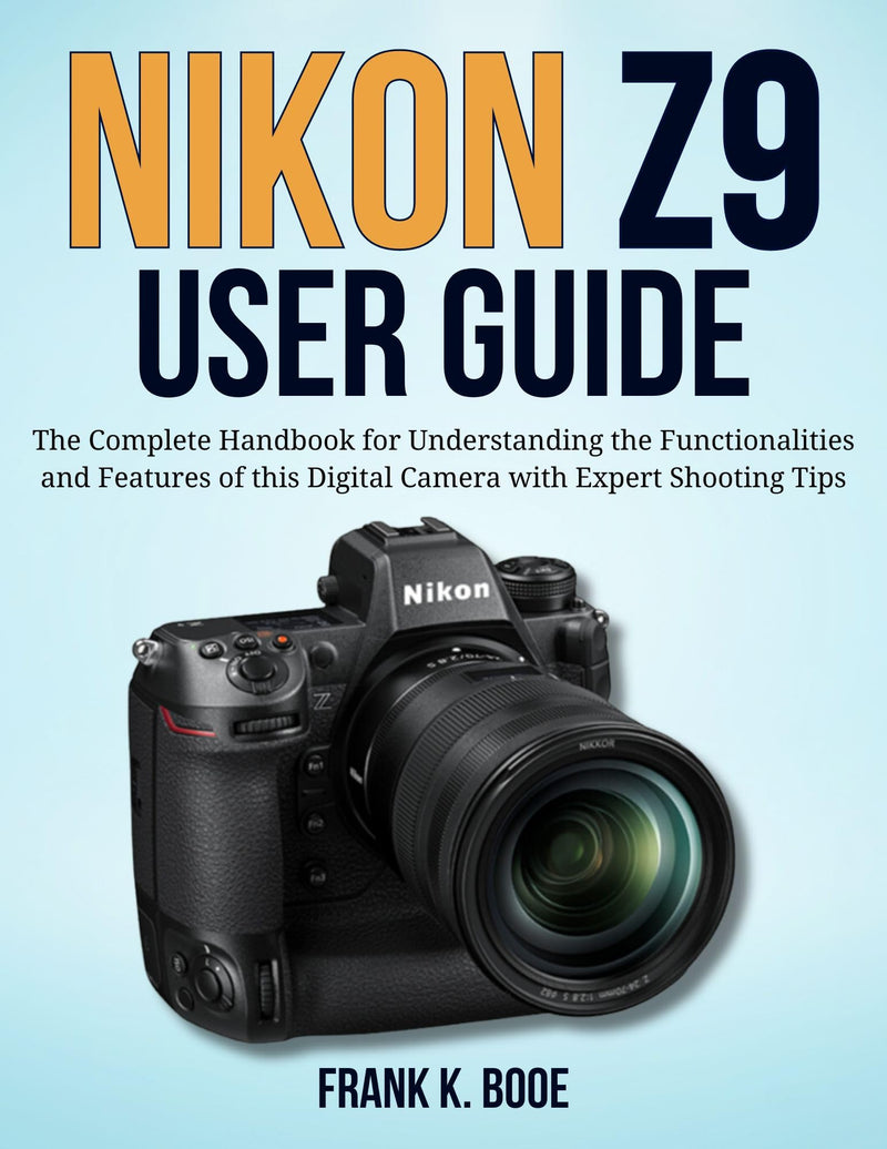Nikon Z9 User Guide