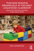 Teaching Reading Organically in the Early Childhood Classroom