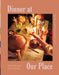 Dinner at Our Place