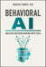 Behavioral AI