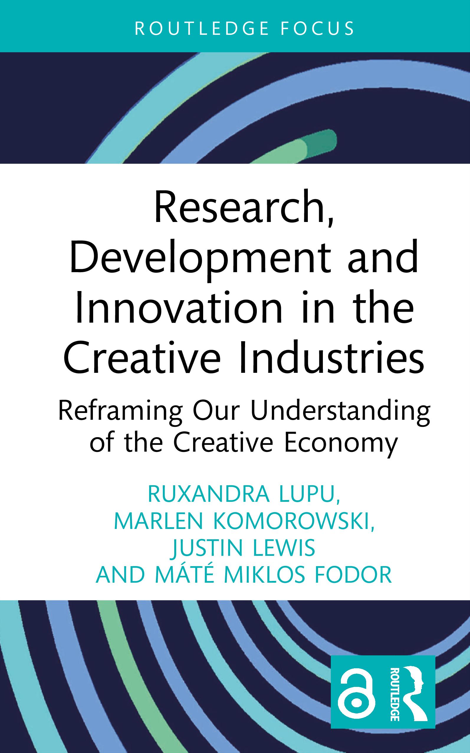 Research, Development and Innovation in the Creative Industries