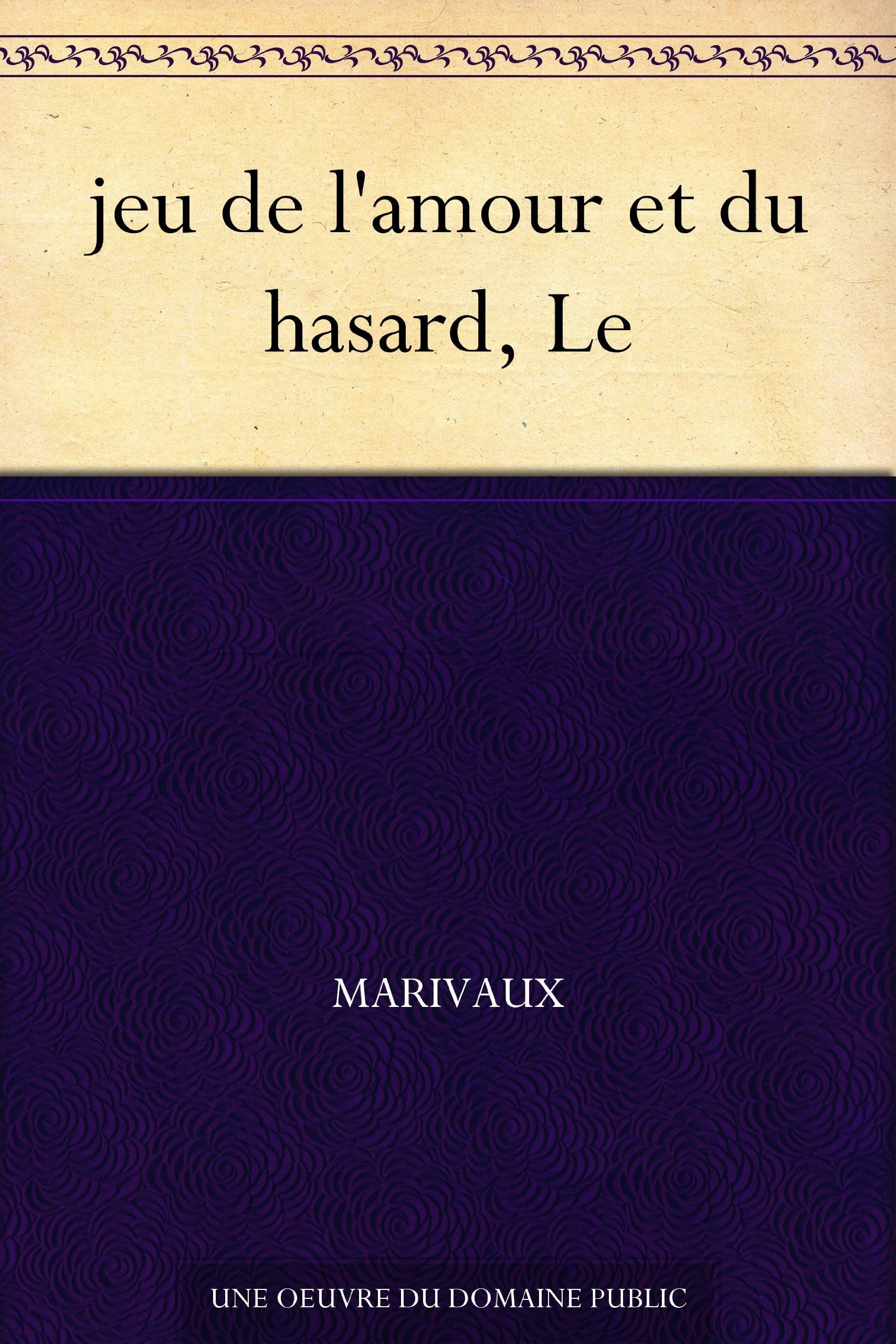 Le Jeu De L'amour Et Du Hasard