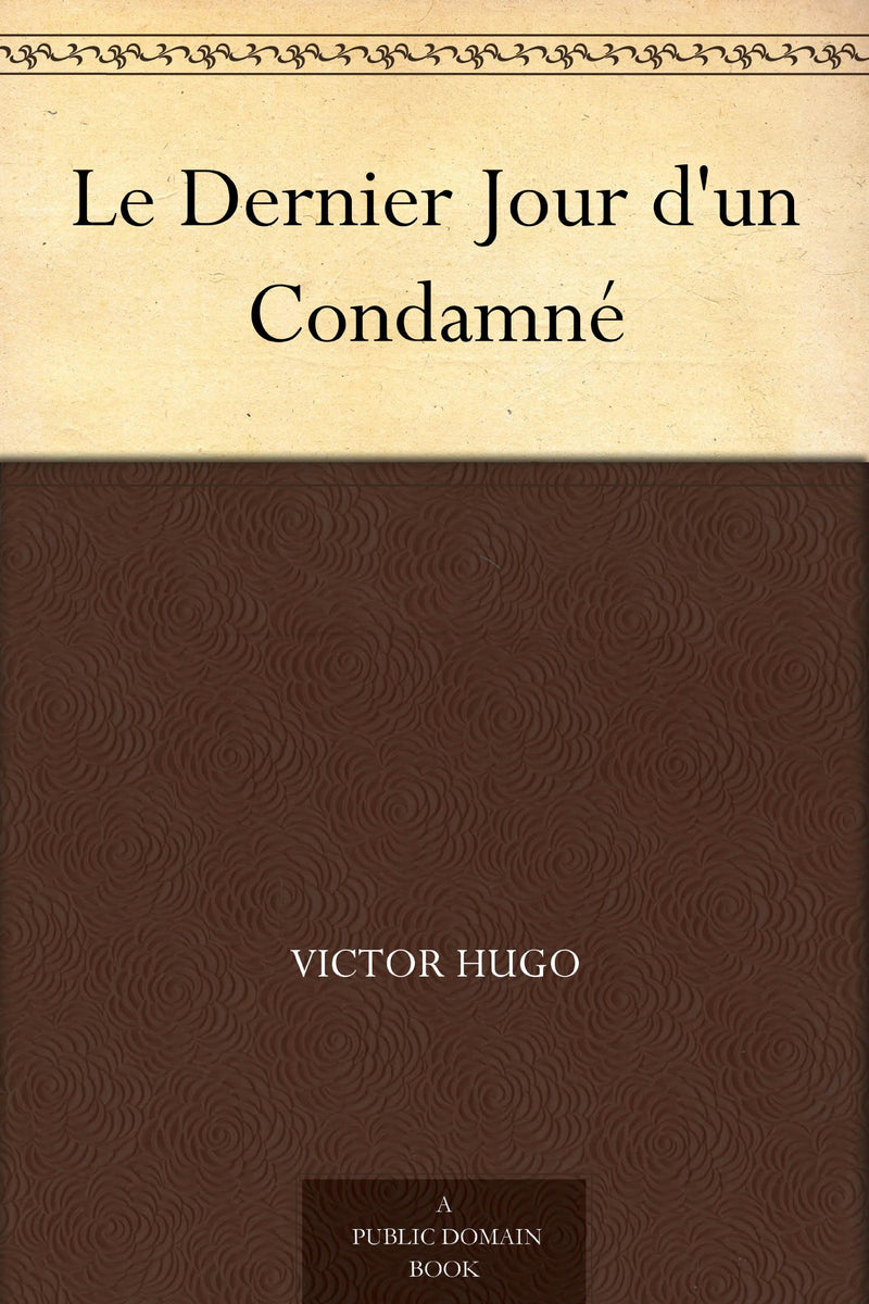 Le Dernier Jour D Un Condamne Petits Cla