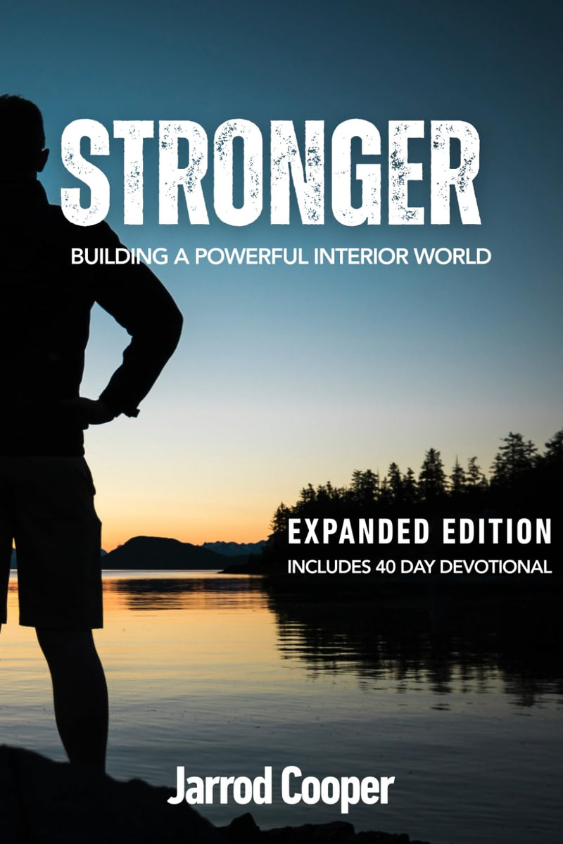STRONGER (Extended Edition): Building A Powerful Interior World