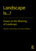 Landscape Is...!
