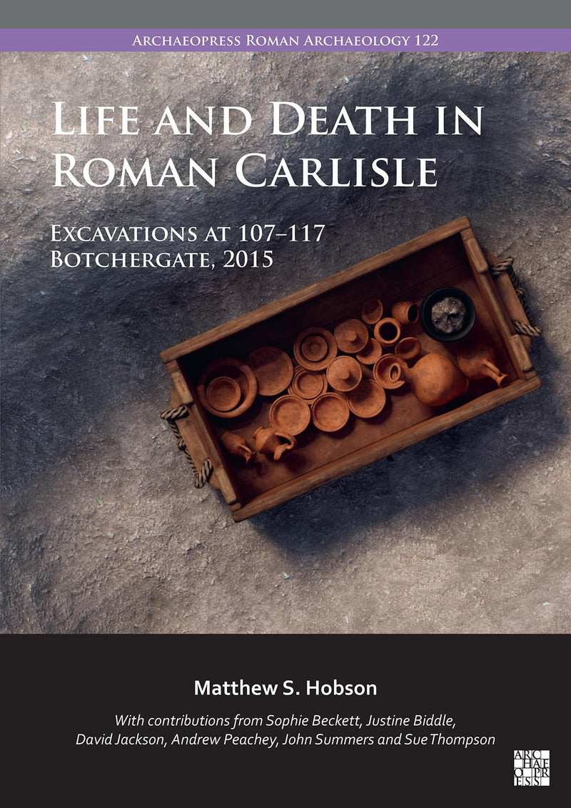 Life and Death in Roman Carlisle