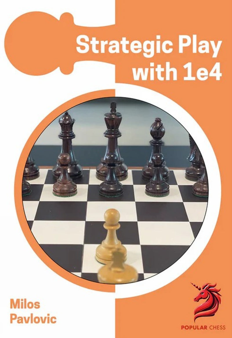 Strategic Play with 1 e4 (Opening Repertoire