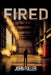 Fired