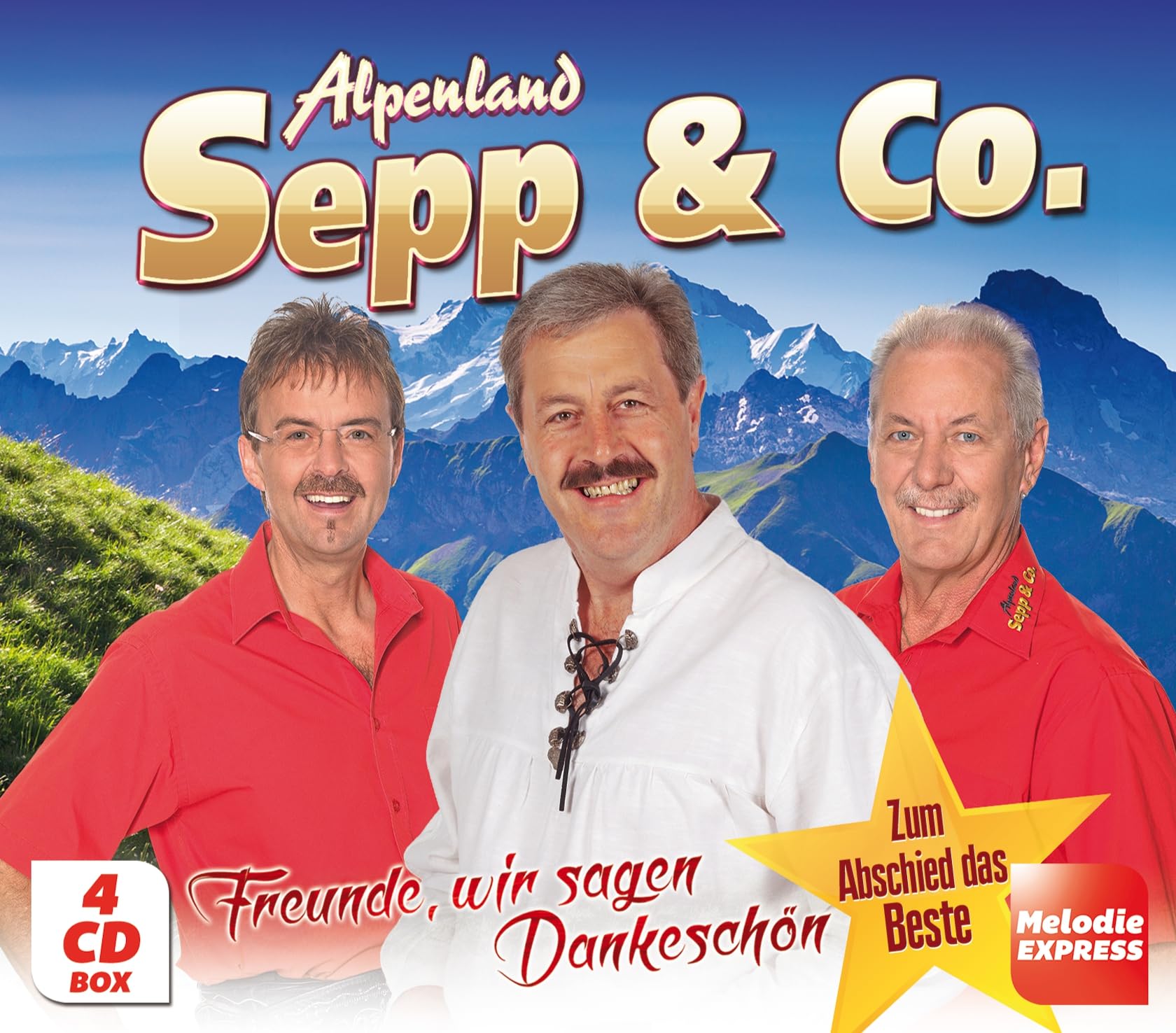 Alpenland Sepp & Co. - Freunde, wir sagen Dankeschön - Zum Abschied das Beste