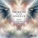 Louis Karchin: Tribute to the Angels - Volume 4