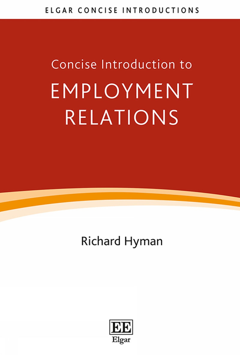 Concise Introduction to Employment Relations