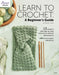 Learn to Crochet: A Beginner's Guide