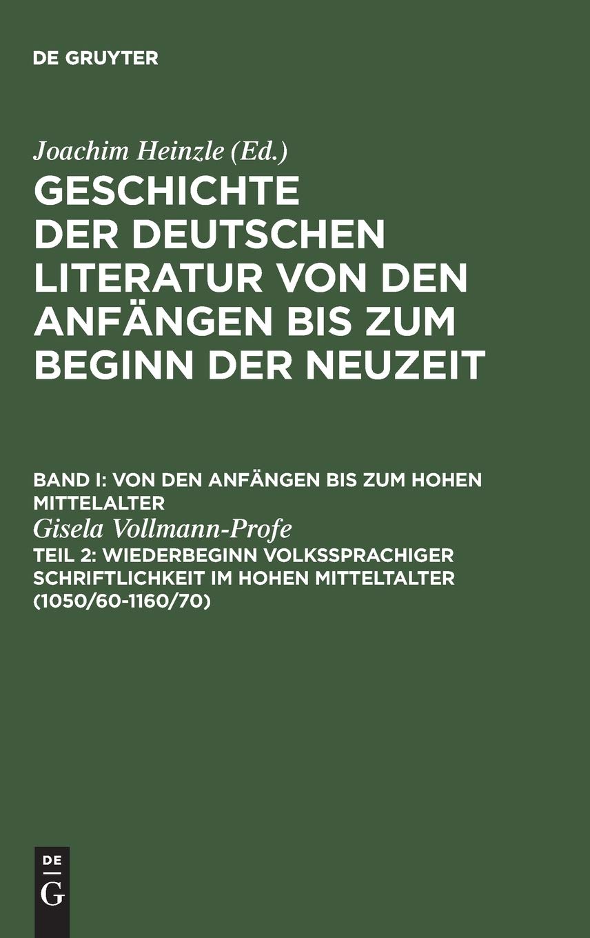 Wiederbeginn volkssprachiger Schriftlichkeit im hohen Mittelalter: (1050/60-1160/70) (German Edition