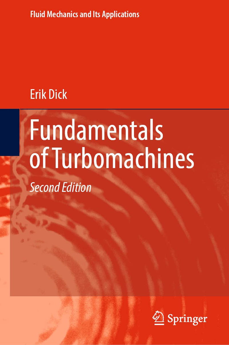 Fundamentals of Turbomachines: 130 (Fluid Mechanics and Its Applications, 130