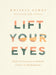 Lift Your Eyes