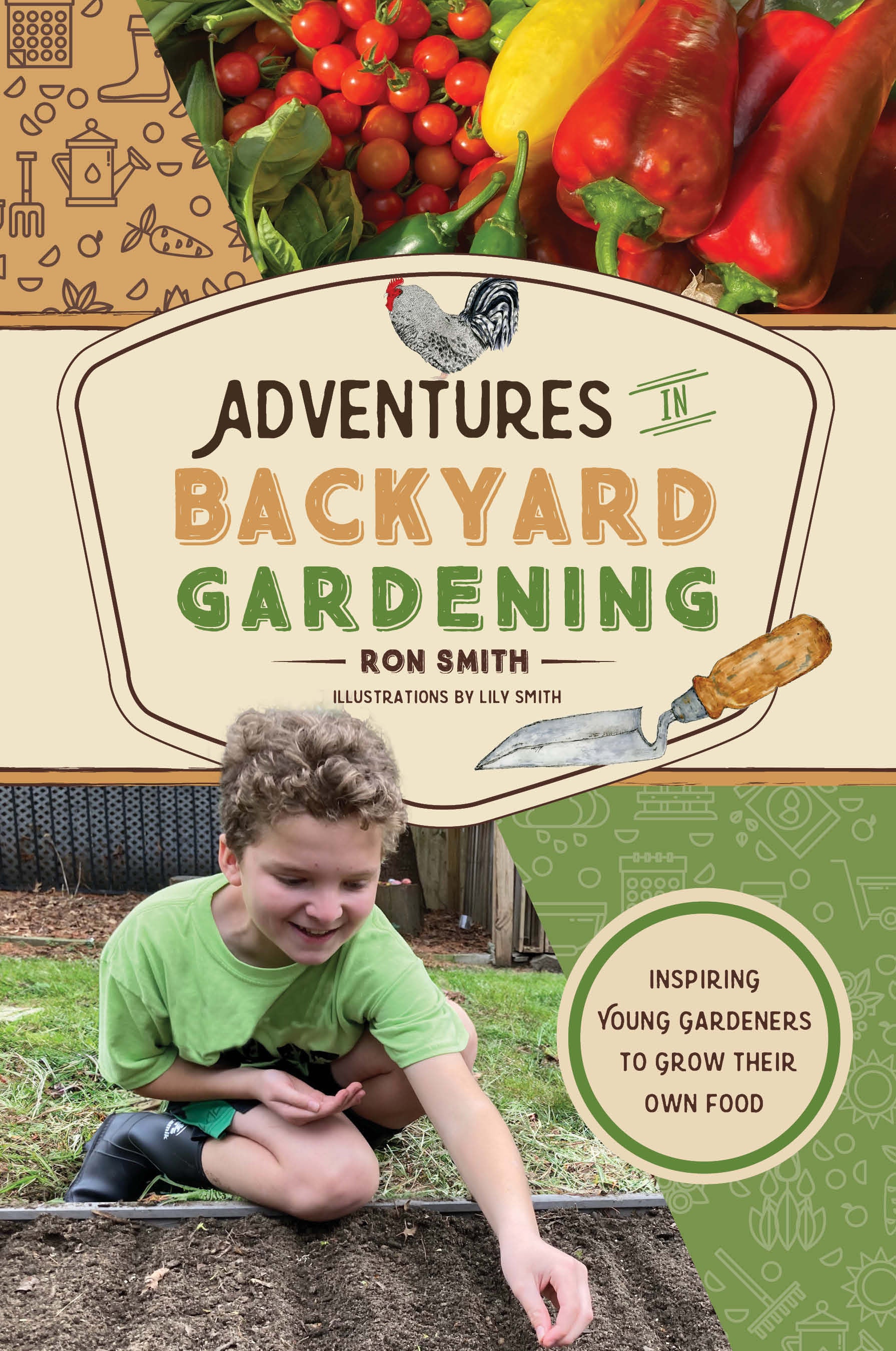 Adventures in Backyard Gardening: Inspiring Young Gardeners to Grow Their Own Food: 3 (The Adventures Series