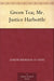 Green Tea; Mr. Justice Harbottle