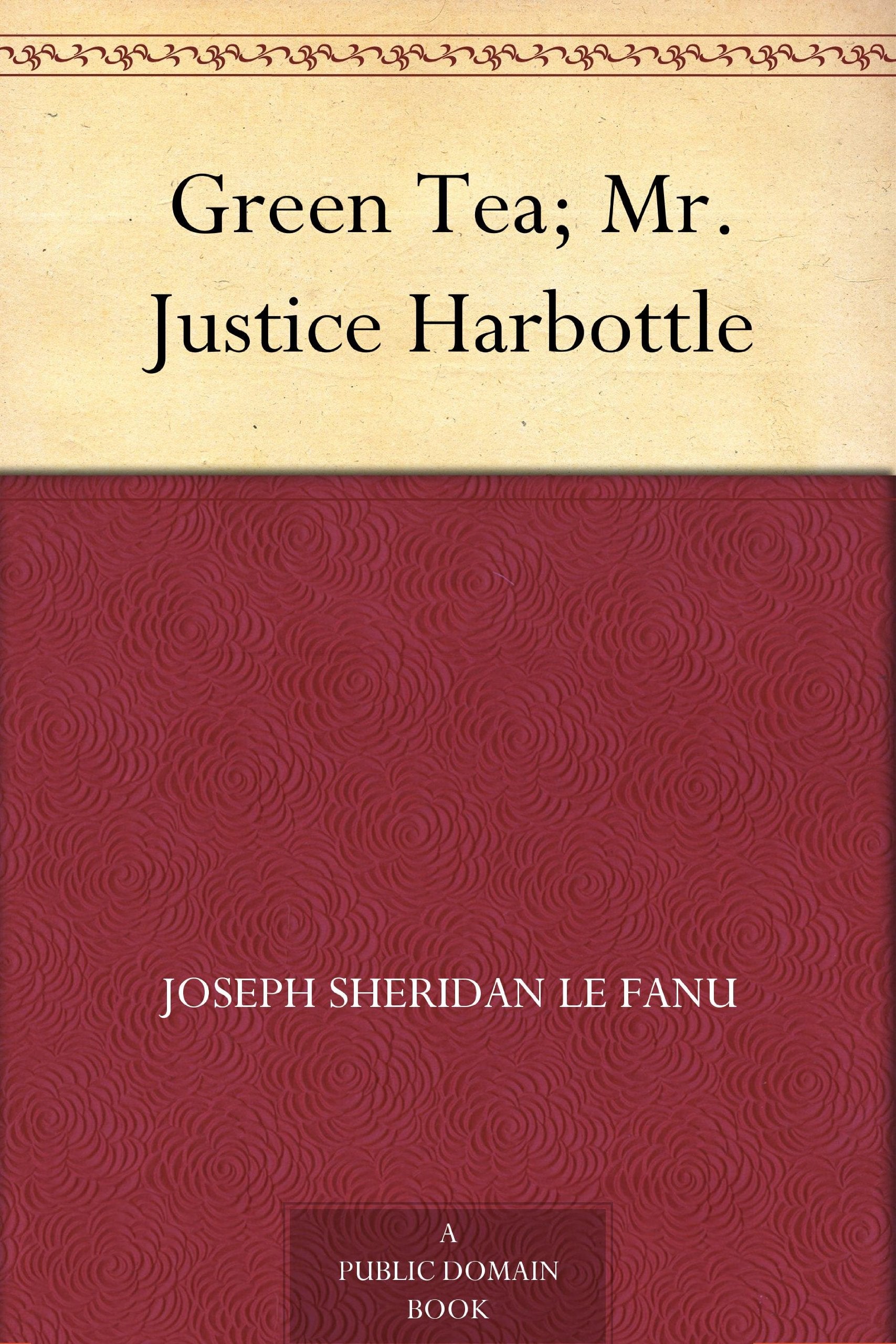 Green Tea; Mr. Justice Harbottle