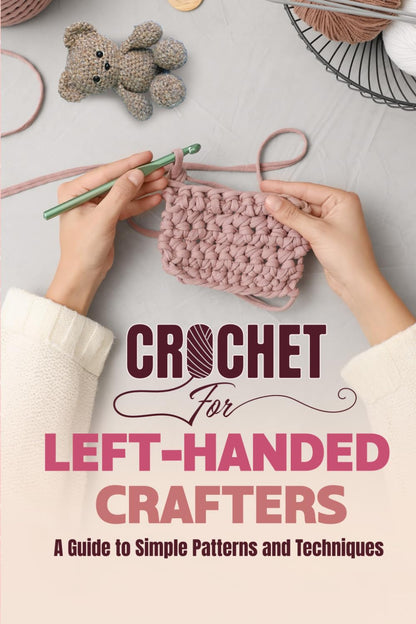 Crochet for Left-Handed Crafters