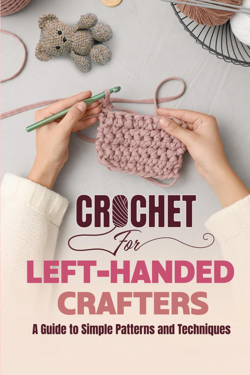 Crochet for Left-Handed Crafters