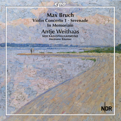 Max Bruch: Violin Concerto 1/Serenade/In Memoriam