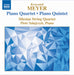 Krzysztof Meyer: Piano Quartet/Piano Quintet