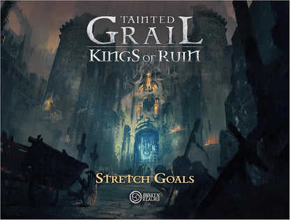 Tainted Grail: Kings of Ruin - Stretch Goals Box | Miniatures Game | Ages 14+ | 1-4 Players | 45-60 Minutes Playing Time