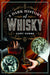 A Dark History of Whisky