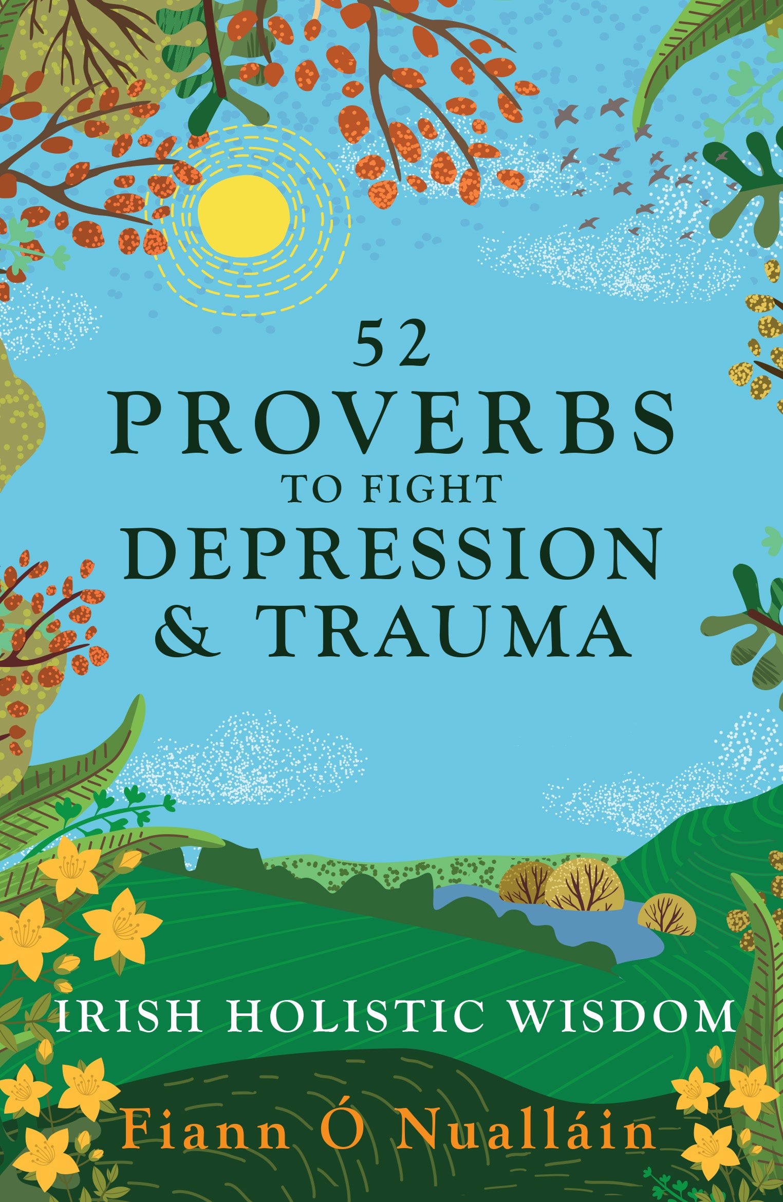 52 Irish Proverbs to Fight Depression and Trauma