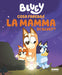 Cosa Farebbe La Mamma Di Bluey? Bluey