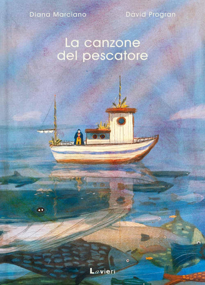 La canzone del pescatore. Ediz. a colori