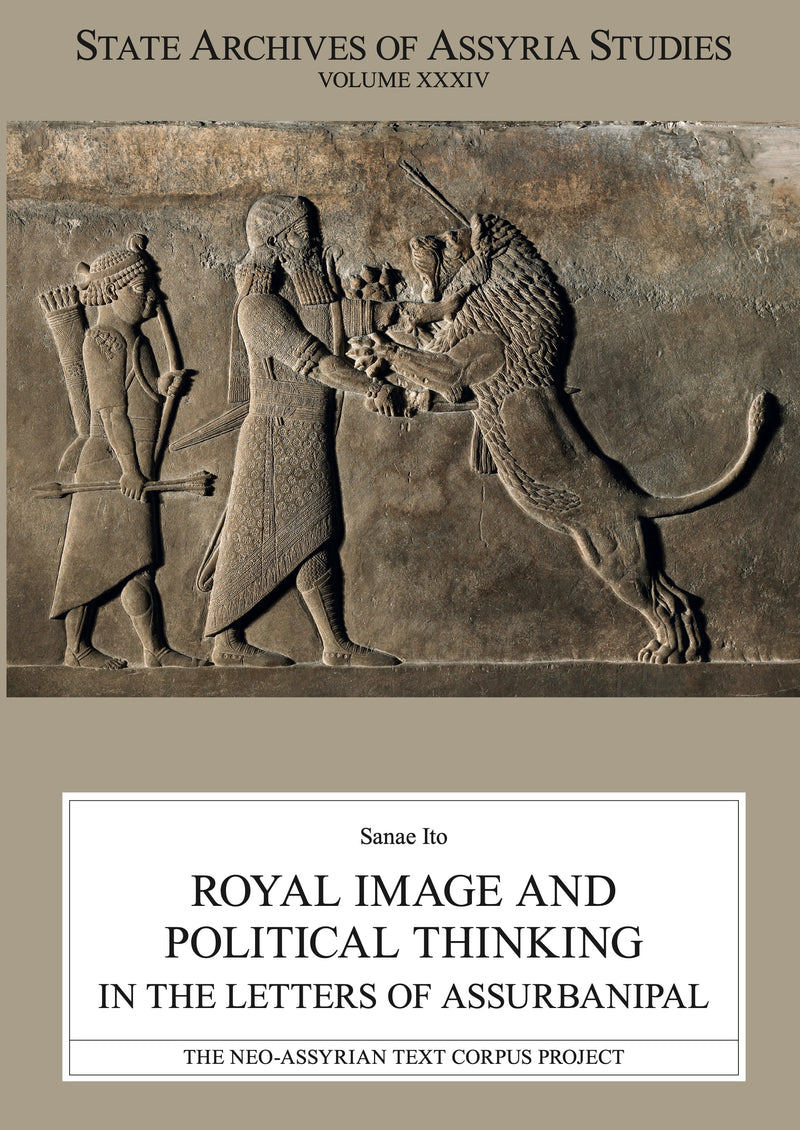Royal Image and Political Thinking in the Letters of Assurbanipal