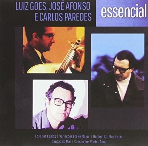 Luiz Goes Jose Afonso E Carlos Paredes-Essencial