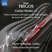 Juan Trigos: Guitar Works - Volume 1