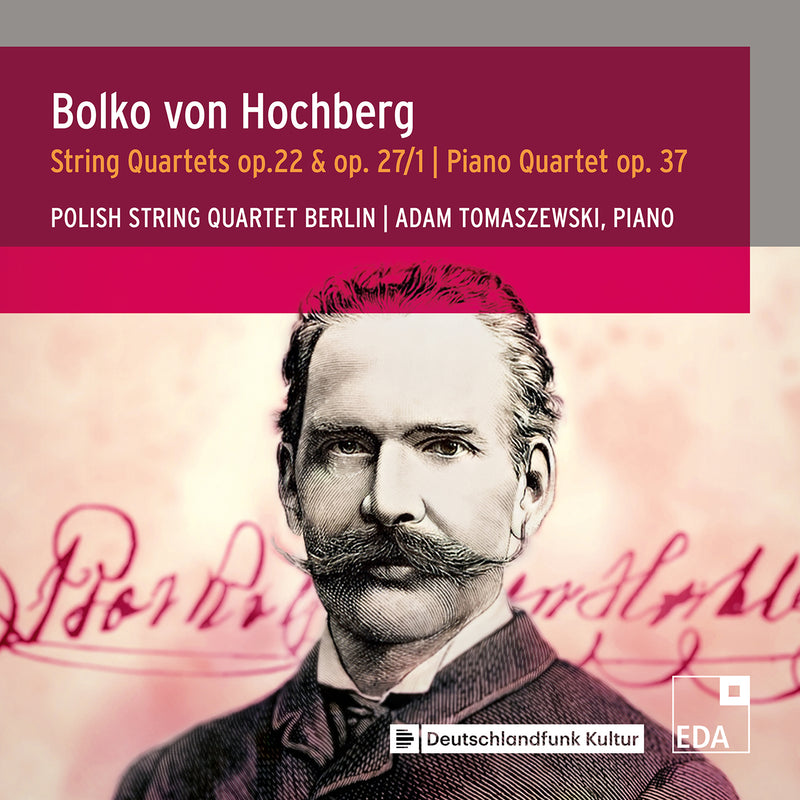 Bolko Von Hochberg: String Quartets Op. 22 & Op. 27/1/...