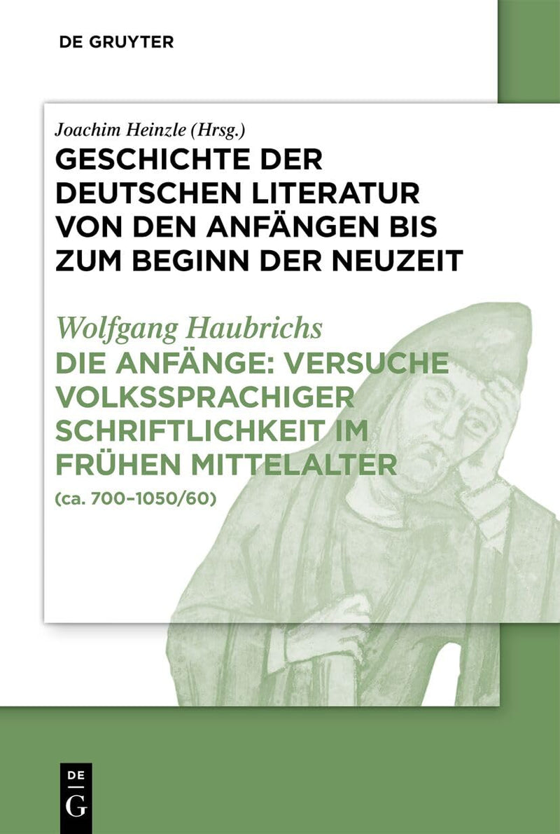 Die Anfänge: Versuche Volkssprachiger Schriftlichkeit Im Frühen Mittelalter: (Ca. 700-1050/60