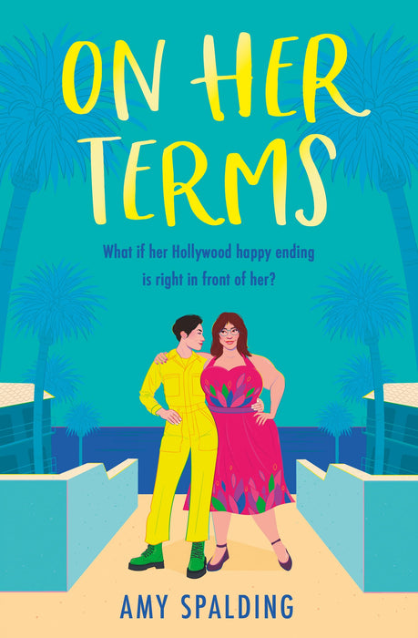 On Her Terms: A brand new gloriously relatable queer fake dating rom-com to fall in love with!: Book 3 (Out in Hollywood