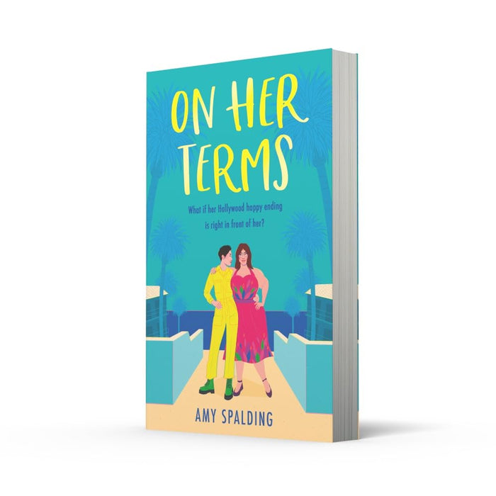 On Her Terms: A brand new gloriously relatable queer fake dating rom-com to fall in love with!: Book 3 (Out in Hollywood