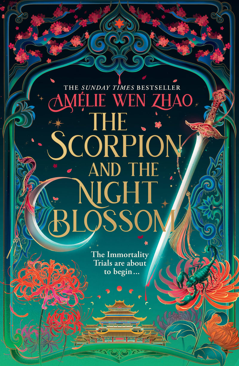 The Scorpion and the Night Blossom: The new #1 SUNDAY TIMES bestselling dark romantasy from Amélie Wen Zhao: Book 1 (The Immortality Trials