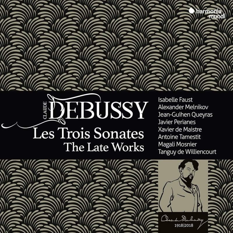 Claude Debussy: Les Trois Sonates. The Late Works